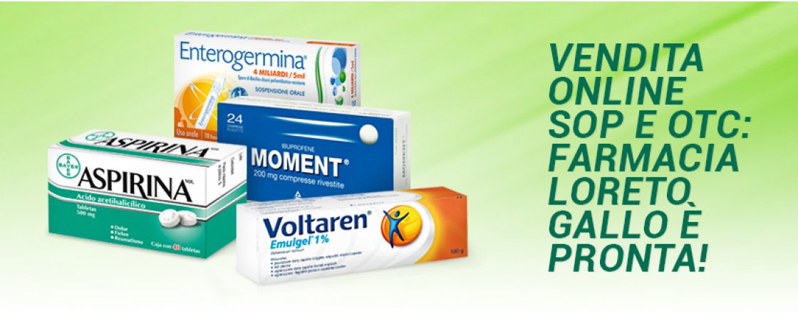 Vendita online SOP e OTC: Farmacia Loreto Gallo è pronta!